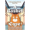 A Basket Case