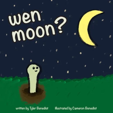 wen moon?: A children's storybook about NFTs, WEB3, and cryptocurrency.
