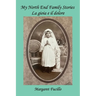 My North End Family Stories: La gioia e il dolore