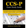 CCS-P Exam Study Guide: 105 Certified Coding Specialist - Physician-Based Exam Questions, Answers, & Rationale, Tips To Pass The Exam, Medical