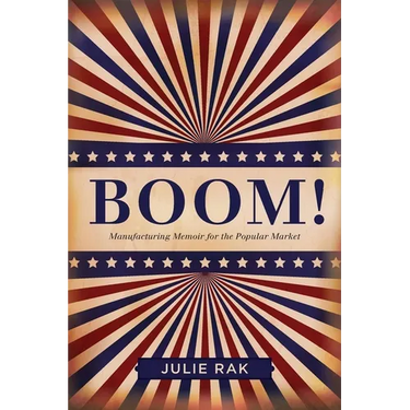 Boom!: Manufacturing Memoir for the Popular Market