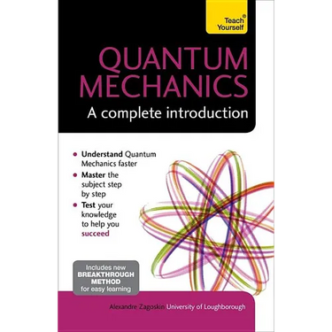 Quantum Mechanics: A Complete Introduction