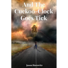 And the Cuckoo-Clock Goes Tick
