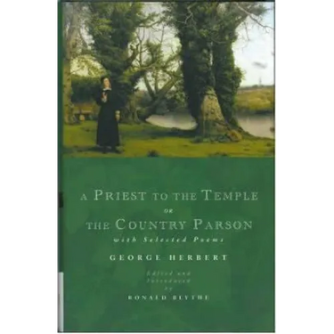 A Priest to the Temple or the Country Parson: With Selected Poems