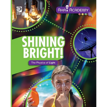 Shining Bright! The Physics of Light
