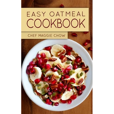Easy Oatmeal Cookbook