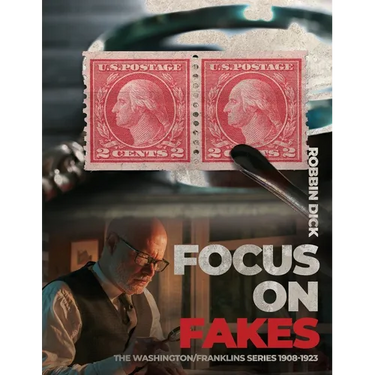 Focus on Fakes: The Washington/Franklins Series 1908-1923