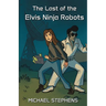 The Last of the Elvis Ninja Robots