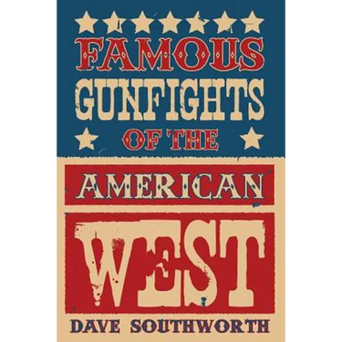 Famous Gunfights of the American West