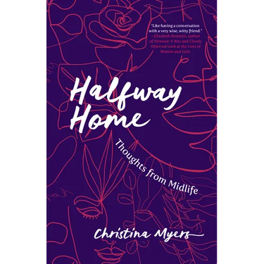 Halfway Home: Thoughts from Midlife