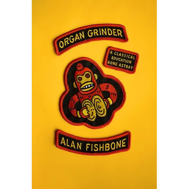 Organ Grinder: A Classical Education Gone Astray