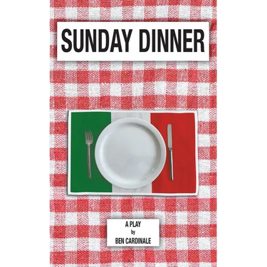Sunday Dinner: A Play in Three Acts