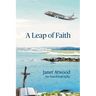 A Leap of Faith: An Autobiography