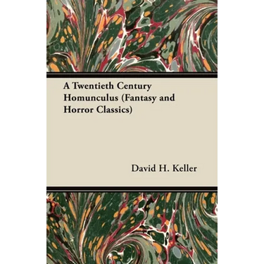 A Twentieth Century Homunculus (Fantasy and Horror Classics)