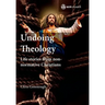 Undoing Theology: Life Stories from Non-Normative Christians