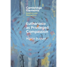 Euthanasia as Privileged Compassion
