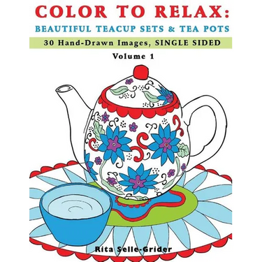 Color To Relax: Beautiful Teacup Sets & Tea Pots: 30 Hand-Drawn Images, Single Sided