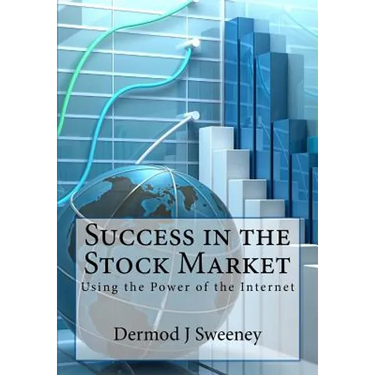 Success in the Stock Market: Using the power of the Internet