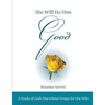 She Will Do Him Good: A Study of God's Marvelous Design for the Wife