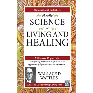 The New Science of Living and Healing