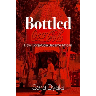 Bottled: How Coca-Cola Became African