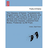 The Odyssey of Homer. Translated Into English Verse, by Pope, W. Broome, and E. Fenton; With Notes by W. Broome. a General View of the Epic Poem, and