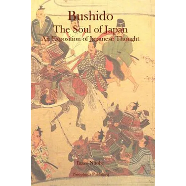 Bushido: The Soul of Japan An Exposition of Japanese Thought