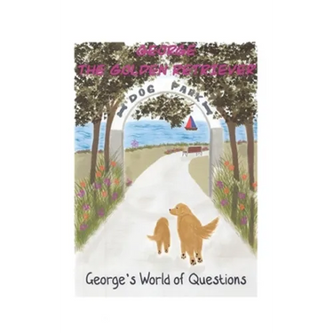 George's World of Questions: George the Golden Retriever