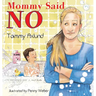 Mommy Said No