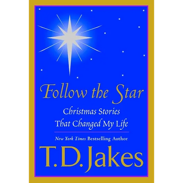 Follow the Star: Christmas Stories That Changed My Life