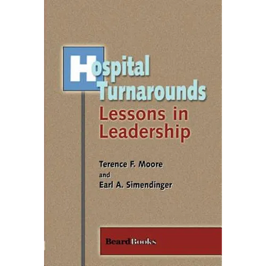 Hospital Turnarounds: Lessons in Leadership