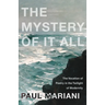 The Mystery of It All: The Vocation of Poetry in the Twilight of Modernity