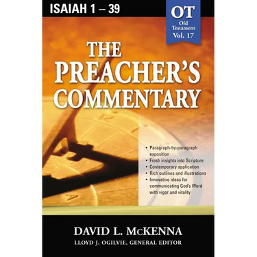 The Preacher's Commentary - Vol. 17: Isaiah 1-39: 17