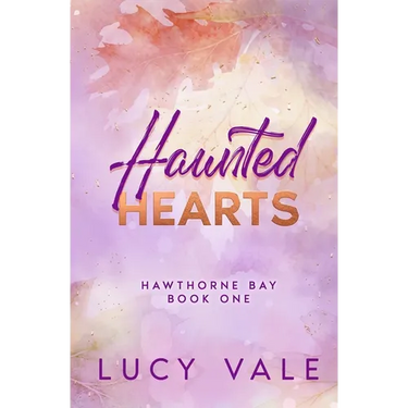 Haunted Hearts: A Small Town Enemies to Lovers Romance with a Ghostly Twist