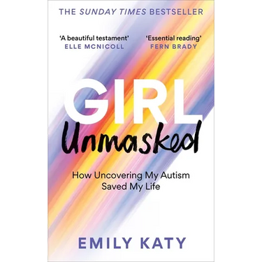 Girl Unmasked: How Uncovering My Autism Saved My Life