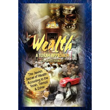 The Jewish Secret of Wealth: According to the Torah, Talmud & Zohar