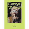Dinner for One: Recipes Paintings Photographs Tales