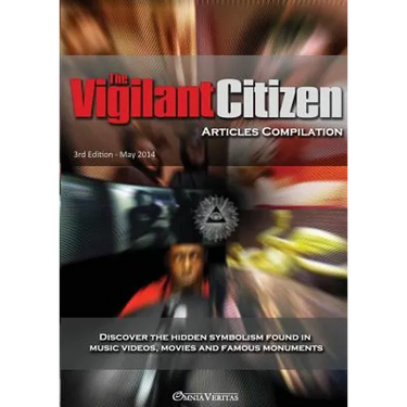 The Vigilant Citizen - Articles Compilation