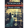 Stronger than Steel: Soldiers of the Great War Write to Thérèse of Lisieux