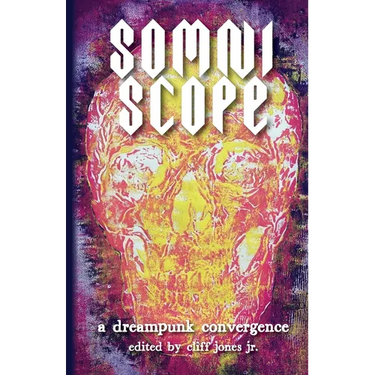 Somniscope: A Dreampunk Convergence