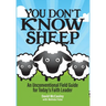 You Don't Know Sheep: An Unconventional Field Guide for Today's Faith Leader