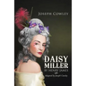 Daisy Miller by Henry James: Adapted by Joseph Cowley