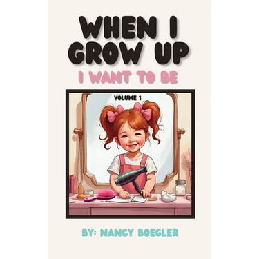 When I Grow Up I Want To Be Volume 1: I Want To Be
