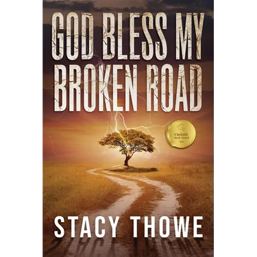 God Bless My Broken Road