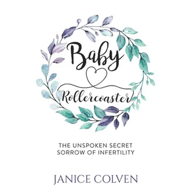 Baby Rollercoaster: The Unspoken Secret Sorrow of Infertility