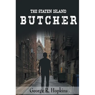 The Staten Island Butcher: suspense/thriller/mystery