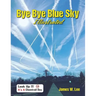 Bye Bye Blue Sky Illustrated: Color