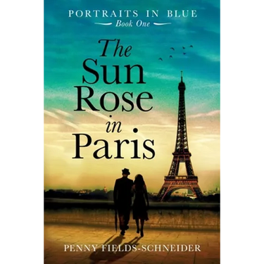 The Sun Rose in Paris: Portraits in Blue - Book One