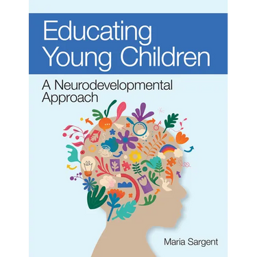 Educating Young Children: A Neurodevelopmental Approach