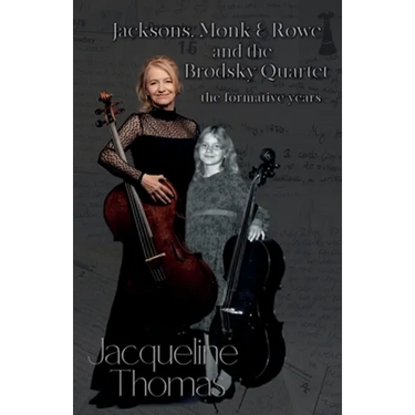 Jacksons, Monk & Rowe and the Brodsky Quartet - the formative years
